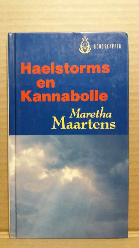 Haelstorms en Kannabolle - Maretha Maartens