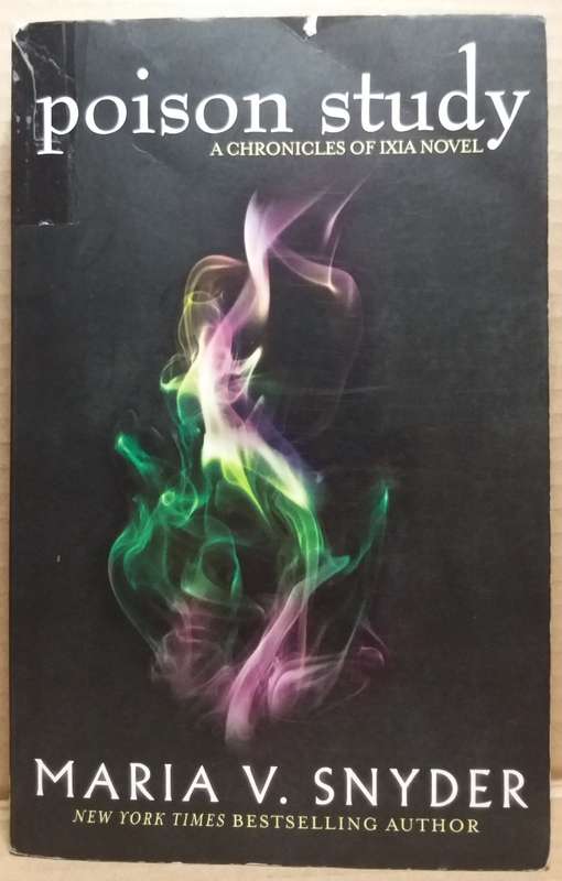 Poison Study (A Chronicles of Ixia Novel) - Maria V. Snyder