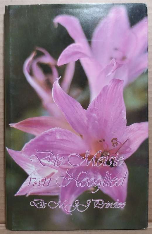 Die Meisie van Hooglied - M.J.J Prinsloo