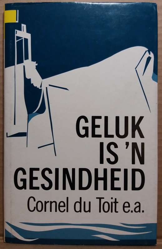 Geluk is `n Gesindheid - Cornel du Toit