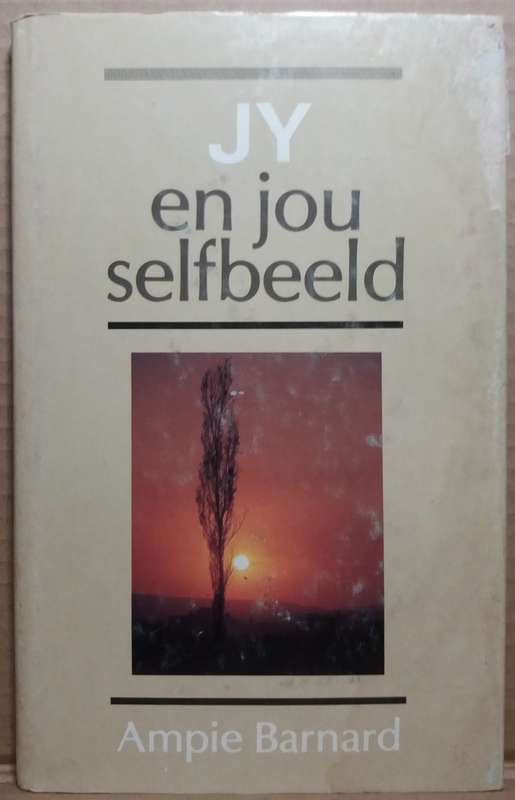 Jy en jou selfbeeld - Ampie Barnard