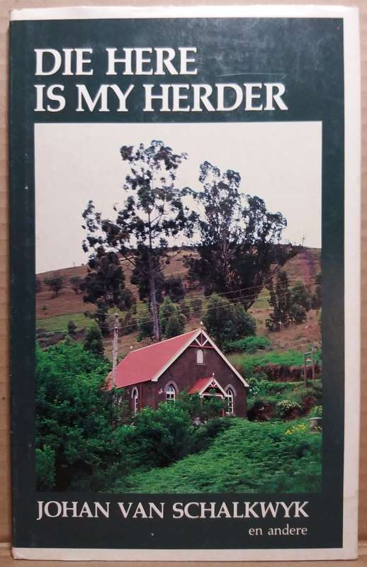 Die Here is my Herder - Johan van Schalkwyk