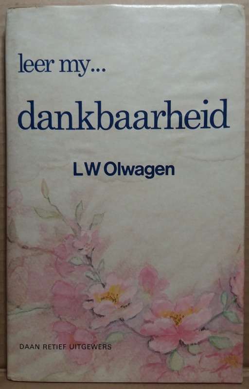Leer my Dankbaarheid - LW Olwagen