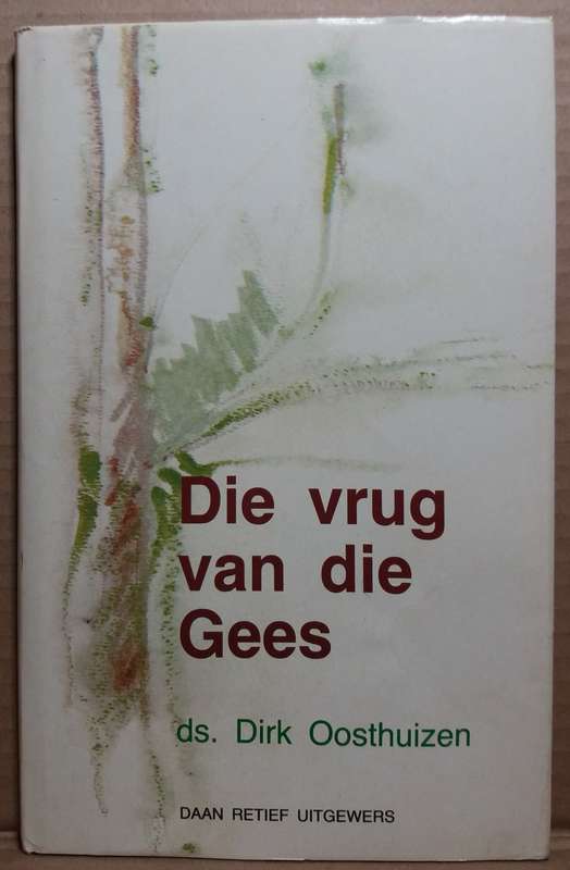 Die vrug van die Gees - Dirk Oosthuizen