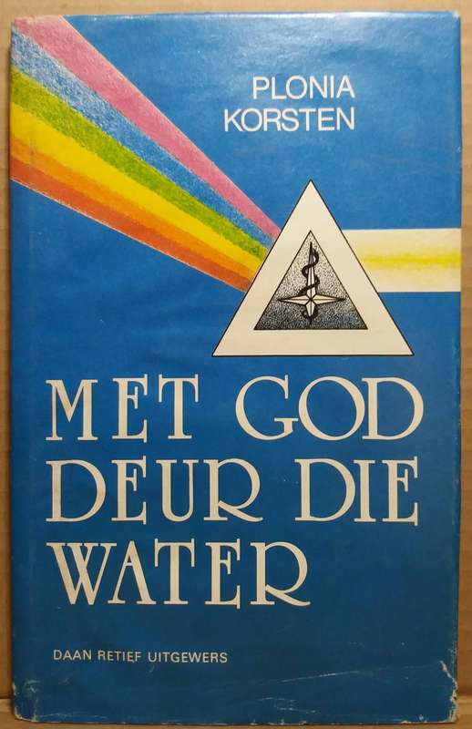 Met God Deur die Water - Plonia Korsten