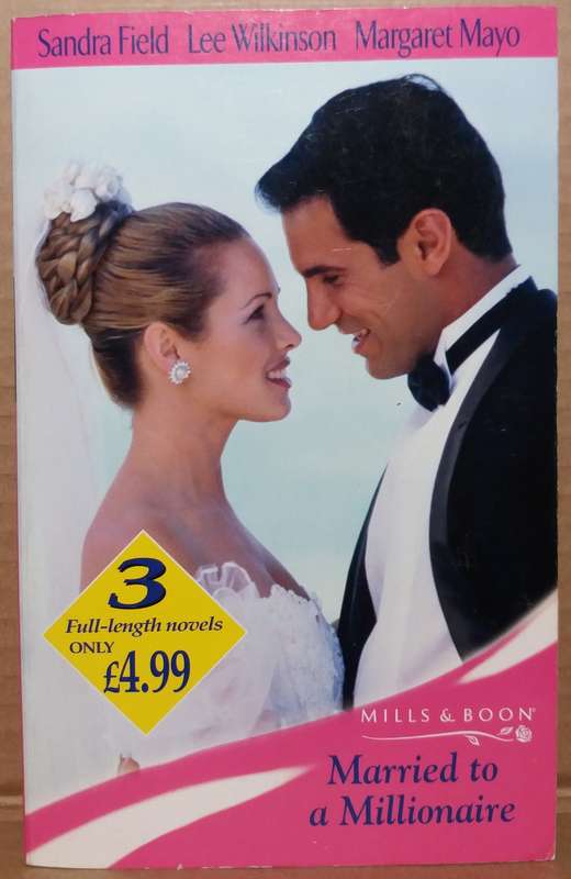 Mills & Boon: Married to a Millionaire - Sandra field (3in1)