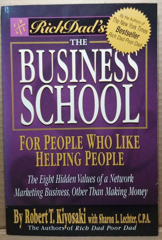 The Business School for People who like helping People (Rich Dad`s) - Robert T. Kiyosaki