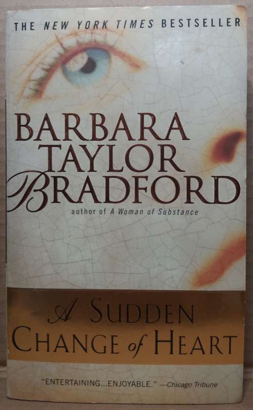 A Sudden Change of Heart - Barbara Taylor Bradford