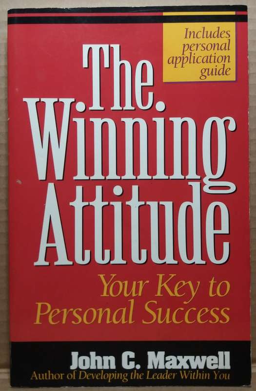 The Winning Attitude - John C. Maxwell