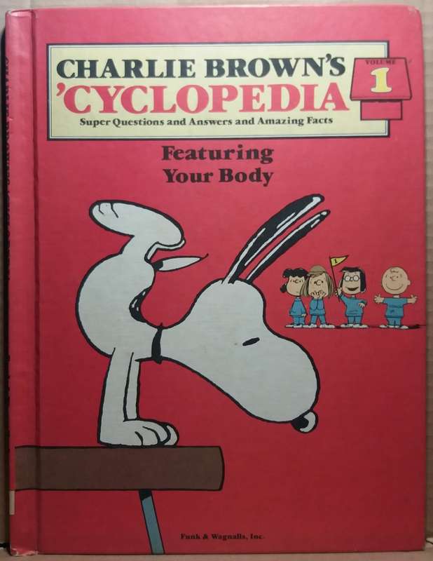 Charlie Brown`s Cyclopedia Vol.1 Featuring your body - Funk & Wagnalls Inc.
