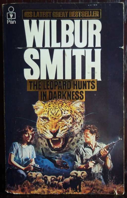 The Leopard Hunts in Darkness  - Wilbur Smith