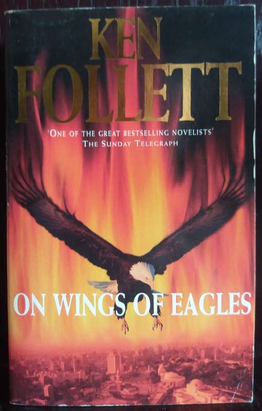 On Wings of Eagles - Ken Follett