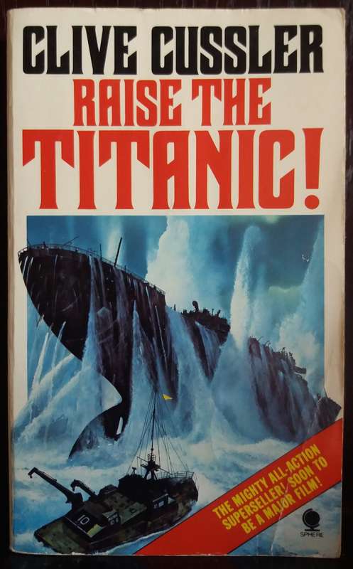 Raise The Titanic - Clive Cussler