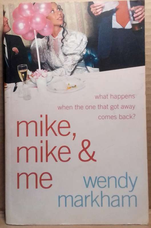 Mike, Mike & Me - Wendy Markham