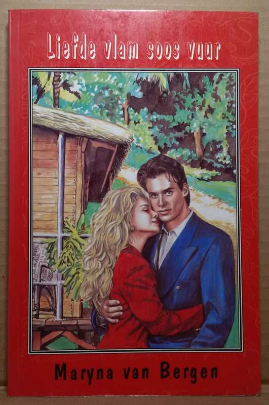 Liefde Vlam soos Vuur - Maryna van Bergen
