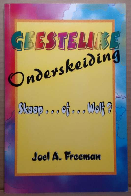 Geestelike Onderskeiding - Joel A. Freeman