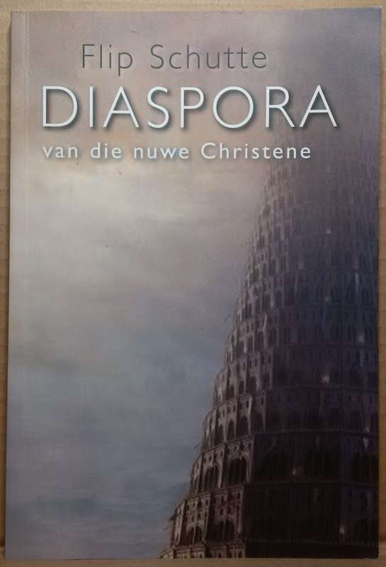 Diaspora van die Nuwe Christene - Flip Schutte