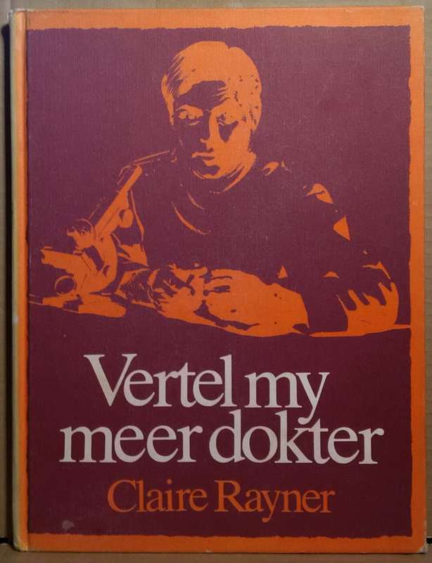 Vertel my meer Dokter - Claire Rayner