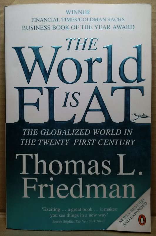 The World is Flat - Thomas L. Friedman