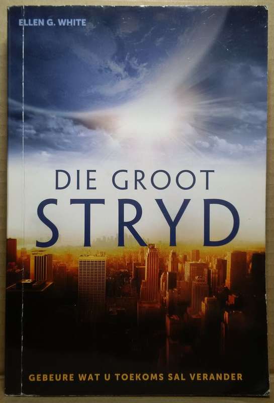 Die Groot Stryd - Ellen G. White