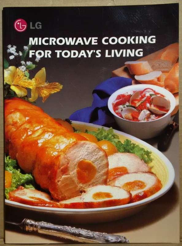 Microwave Cooking for Today`s Living - LG