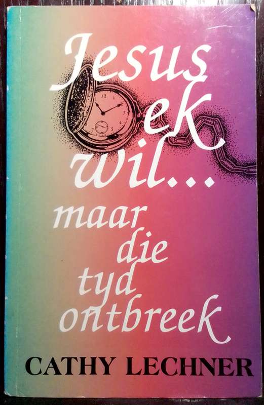 Jesus ek wil - Cathy Lechner