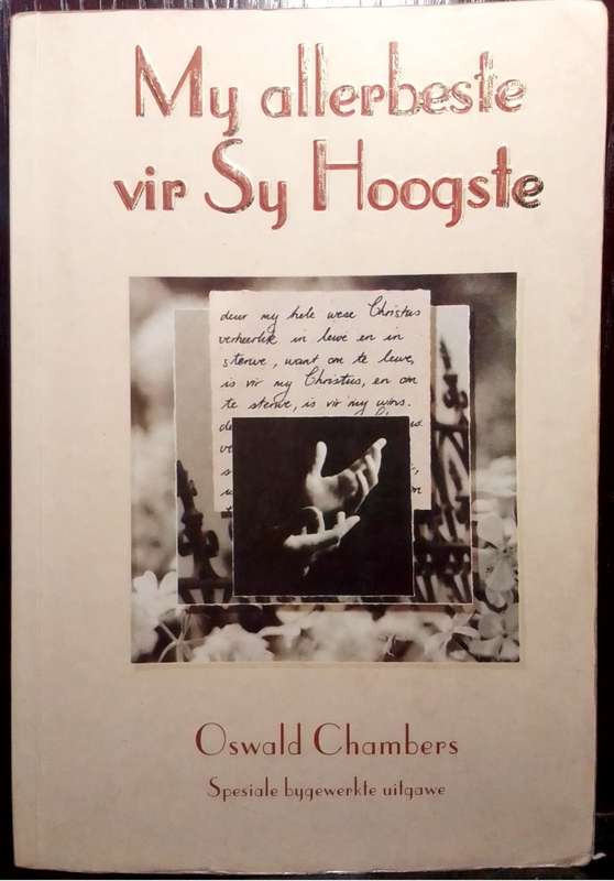 My Allerbeste vir Sy Hoogste - Oswald Chambers