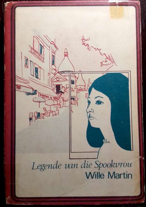 Legende van die Spookvrou - Wille Martin (1973 Hardcover)