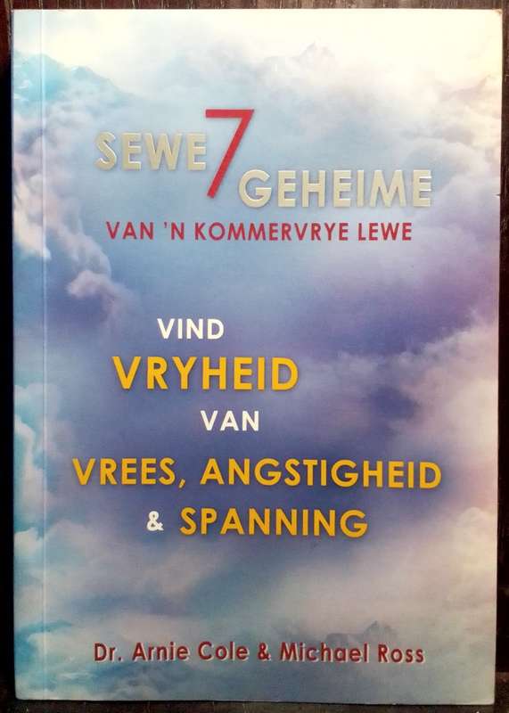 Sewe Geheime van `n Kommervrye Lewe - Arnie Cole