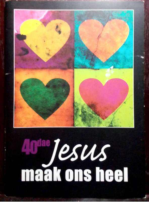 40 Dae: Jesus maak ons heel - Gys van Schoor