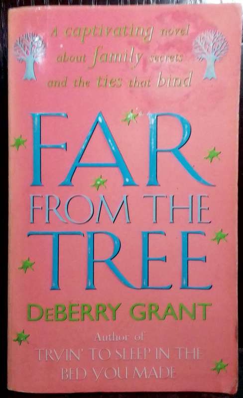 Far From The Tree - DeBerry Grant