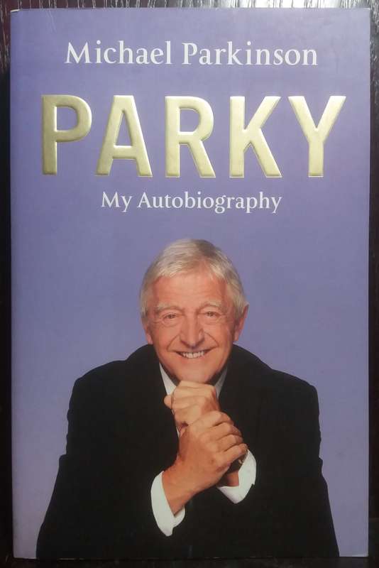 Parky: My Autobiography - Michael Parkinson (Large Paperback)