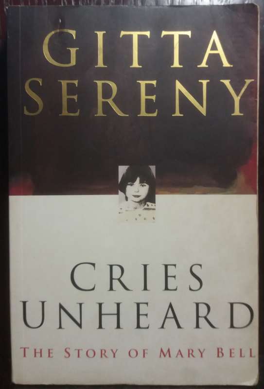 Cries Unheard (The Story of Mary Bell) - Gitta Sereny (Large Paperback)