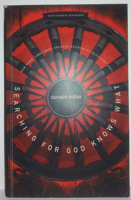 Searching for God Knows What - Donald Miller