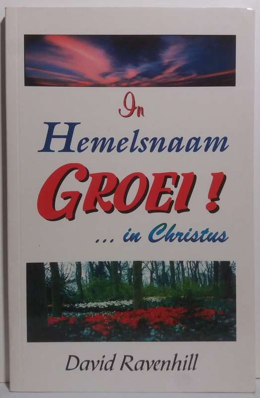 In Hemelsnaam Groei - David Ravenhill