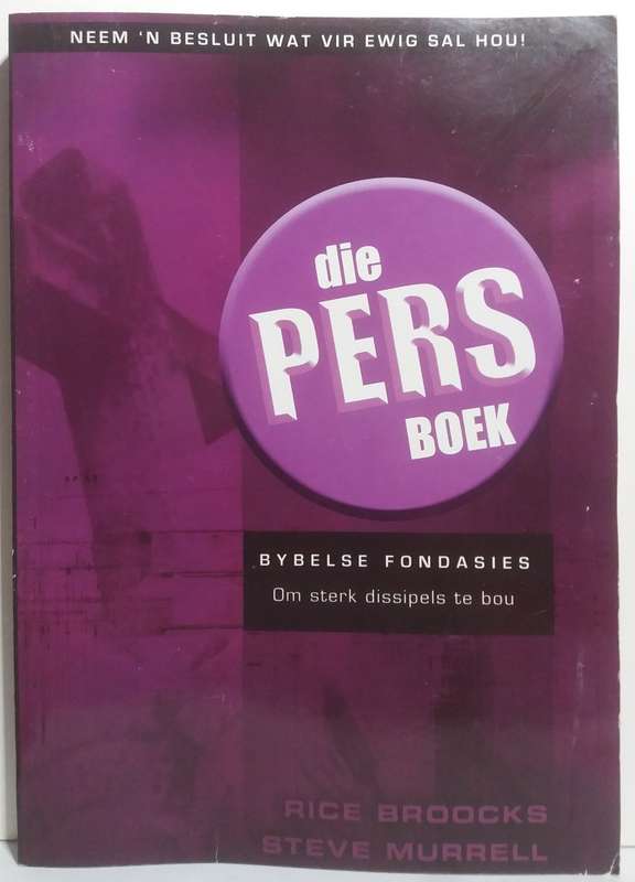 Die Pers Boek (Bybelse Fondasies om sterk dissiples te bou) - Rice Broocks