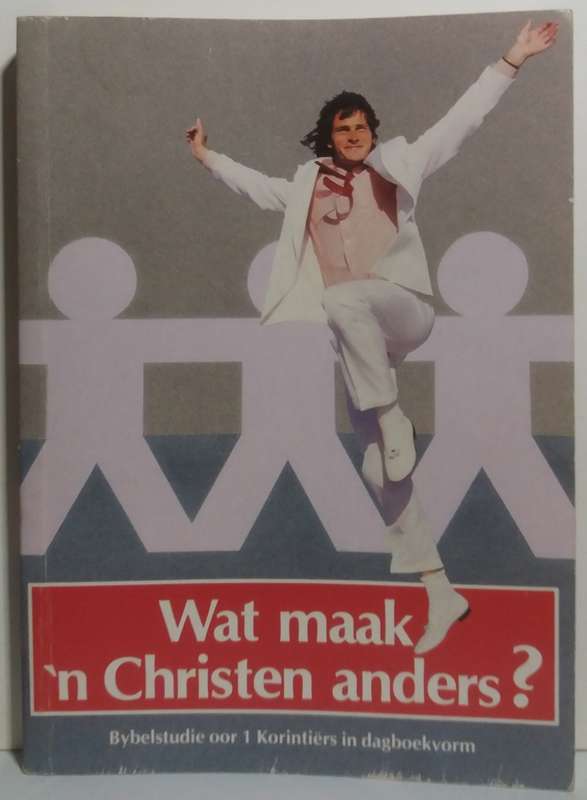 Wat maak `n Christen Anders (Bybelstudie oor 1 Korintiers in dagboekvorm)