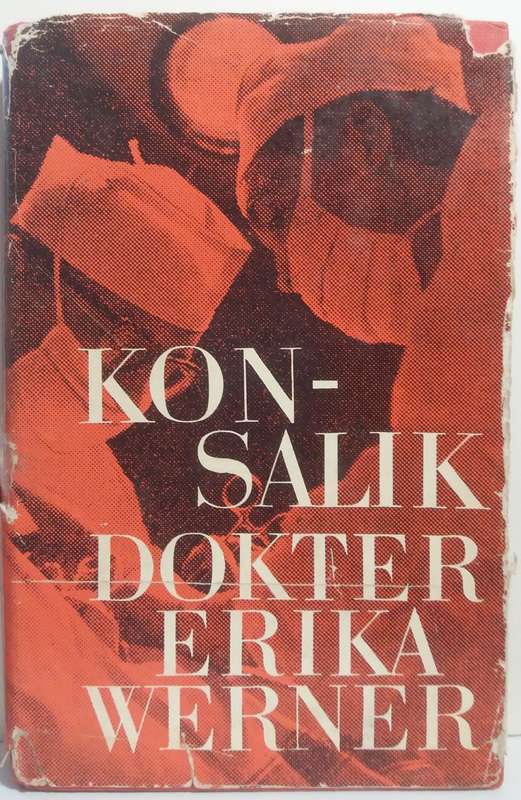 Dokter Erika Werner - Heinz G. Konsalik
