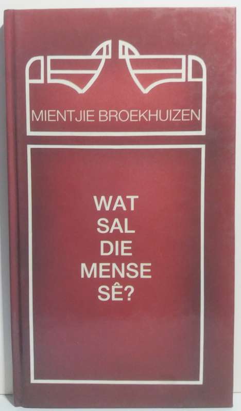 Wat sal die Mense Sê - Mientjie Broekhuizen