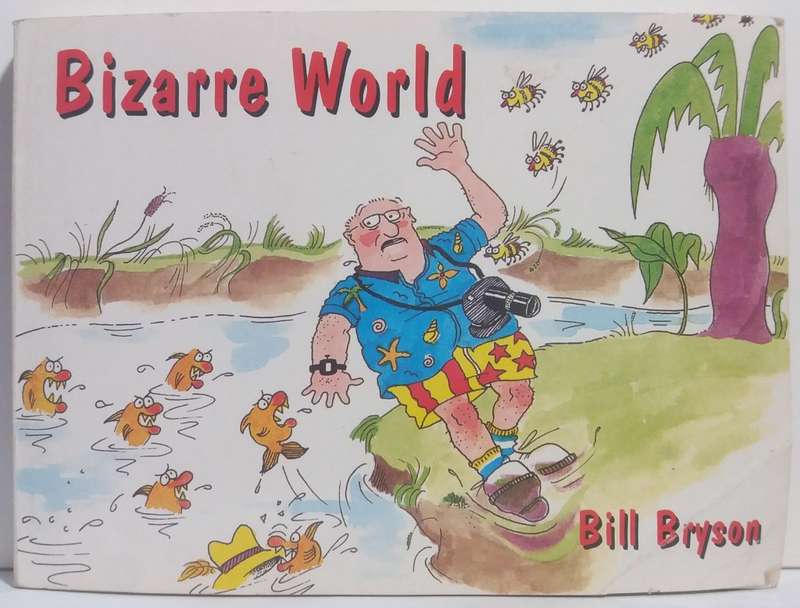 Bizarre World - Bill Bryson