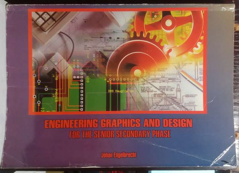 Engineering Graphics and Design for the Senior Secondary Phase - Johan Engelbrecht