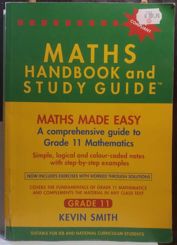 Maths Handbook and Study Guide Grade 11 - Kevin Smith (A Comprehensive Guide)