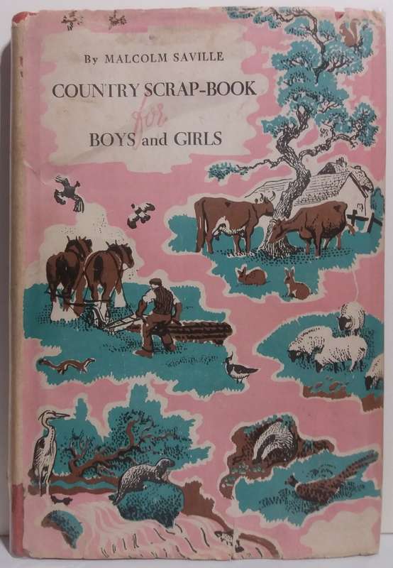 Country Scrap-Book for Boys and Girls - Malcolm Saville (1945 Second Enlarged Edition HC)