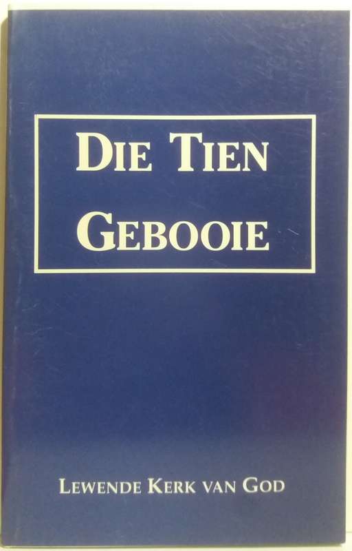 Die Tien Gebooie - Lewende Kerk Van God.