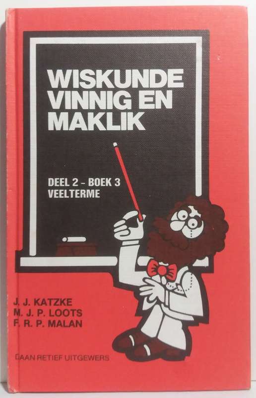 Wiskunde Vinnig en Maklik Deel 2 Boek 3 Veelterme - J.J Katzke