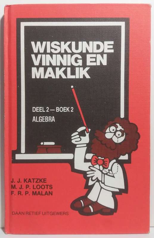 Wiskunde Vinnig en Maklik Deel 2 Boek 2 Algebra - J.J Katzke