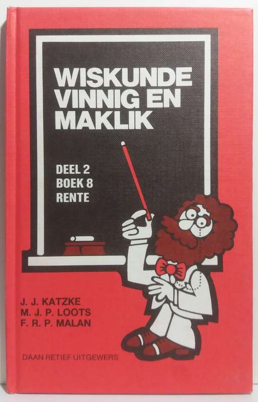 Wiskunde Vinnig en Maklik Deel 2 Boek 8 Rente - J.J Katzke