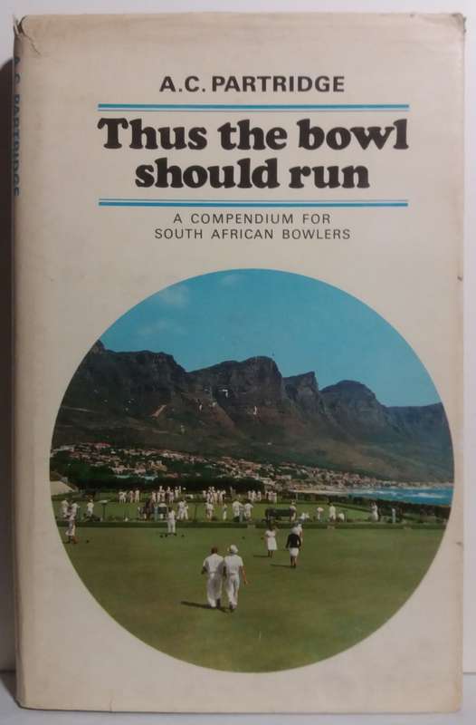Thus the Bowl Should Run - A.C Partridge