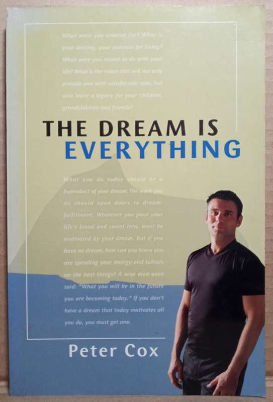 The Dream is Everything - Peter Cox