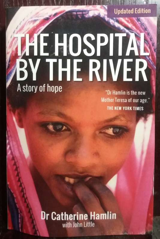 The Hospital by the River - Catherine Hamlin